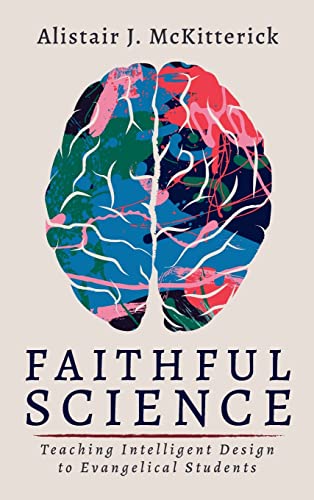 Faithful Science: Teaching Intelligent Design to Evangelical Students