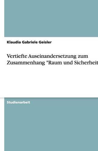 Vertiefte Auseinandersetzung zum Zusammenhang Raum und Sicherheit