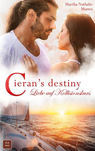 Cieran's destiny: Liebe auf Kollisionskurs