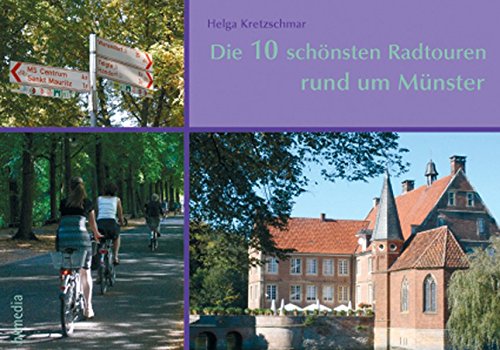 Die 10 schönsten Radtouren rund um Münster - Helga Kretzschmar Geheftet