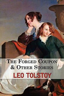 The Forged Coupon & Other Stories - Tales From Tolstoy