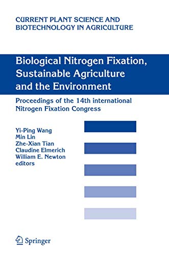 Biological Nitrogen Fixation, Sustainable Agriculture and the Environment: Proceedings of the 14th International Nitrogen Fixation Congress (Current ... Biotechnology in Agriculture, 41, Band 41)