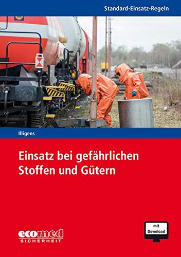 Illigens, Christian: Standard-Einsatz-Regeln: Einsatz bei gefährlichen Stoffen und Gütern