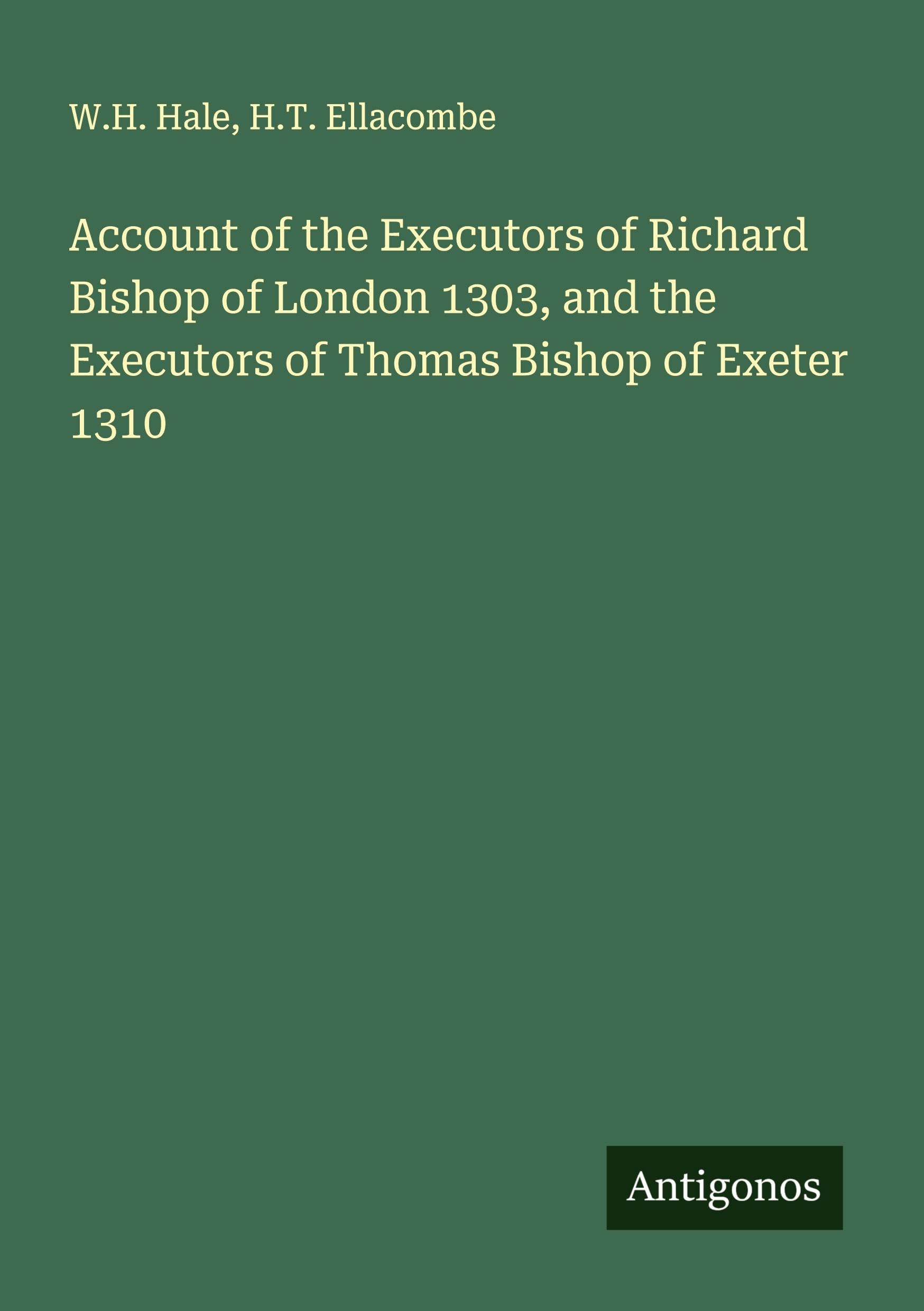 Account of the Executors of Richard Bishop of London 1303, and the Executors of Thomas Bishop of Exeter 1310