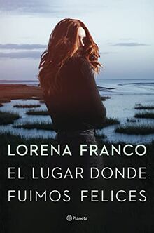 El lugar donde fuimos felices (Autores Españoles e Iberoamericanos)