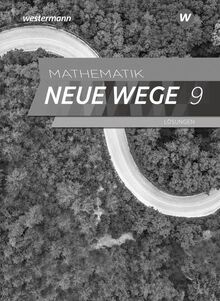 Mathematik Neue Wege SI - Ausgabe 2019 für Nordrhein-Westfalen und Schleswig-Holstein G9: Lösungen 9: Ausgabe 2019 - Sekundarstufe 1