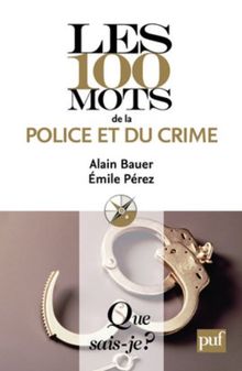 Les 100 mots de la police et du crime