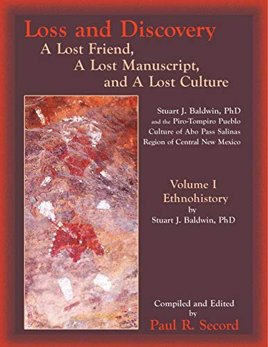 Loss and Discovery, Volume I: A Lost Friend, A Lost Manuscript, and A Lost Culture