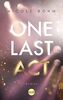 One Last Act (One-Last-Serie, Band 3)