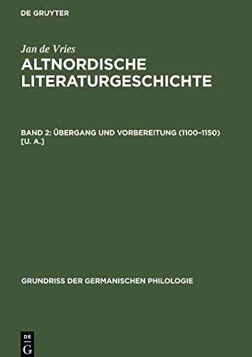 Altnordische Literaturgeschichte, Band 2, Übergang und Vorbereitung (1100¿1150) [u. a.]