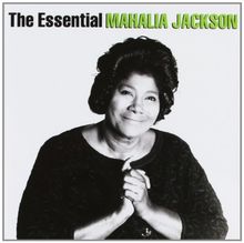 The Essential Mahalia Jackson