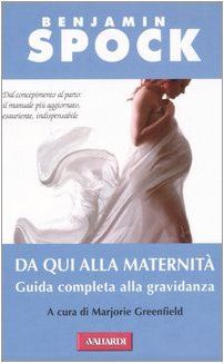 Da qui alla maternità. Guida completa alla gravidanza