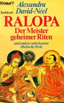 Ralopa. Der Meister geheimer Riten und andere unbekannte tibetische Texte.