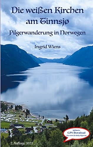Die weißen Kirchen am Tinnsjø: Pilgerweg in Norwegen