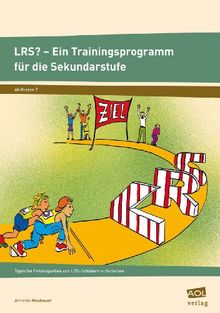 LRS ? Ein Trainingsprogramm für die Sekundarstufe: Typische Fehlerquellen von LRS-Schülern aufarbeiten. Ab Klasse 7