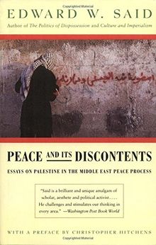 Peace And Its Discontents: Essays on Palestine in the Middle East Peace Process