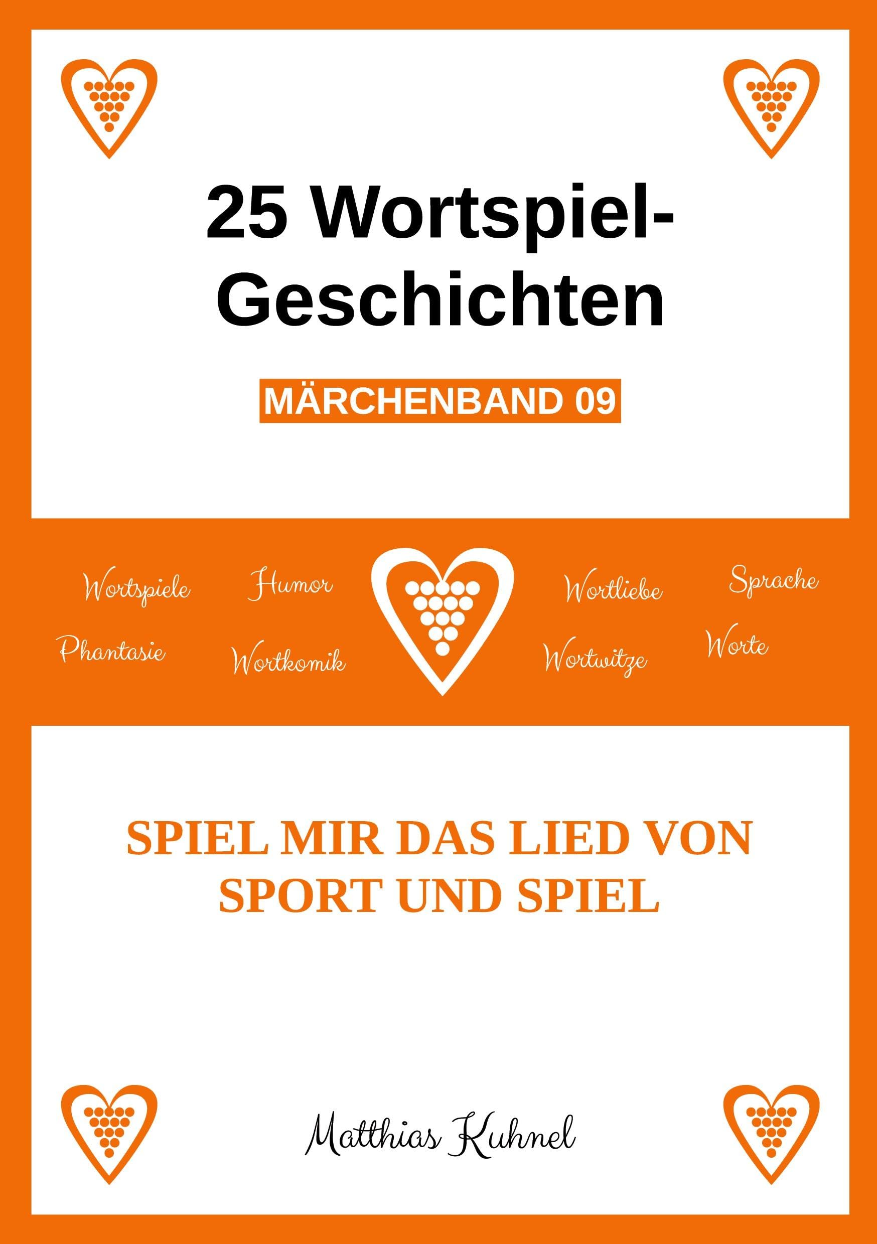 25 Wortspiel-Geschichten | Märchenband 09: Spiel mir das Lied von Sport und Spiel