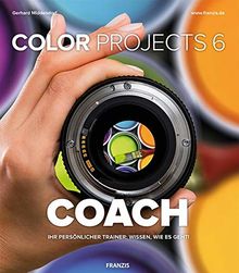 COLOR projects 6 COACH | Ihr persönlicher Trainer: Wissen, wie es geht! | Kreatives Post-Processing