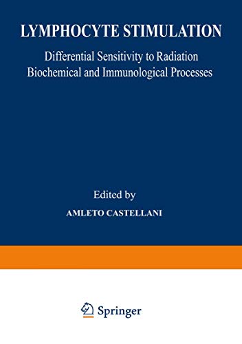Amleto Castellani Lymphocyte Stimulation , Differential Sensitivity To Radiation Biochemical And Immunological Processes