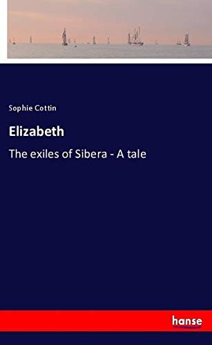 Elizabeth: The exiles of Sibera - A tale