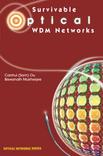 Survivable Optical WDM Networks (Optical Networks)