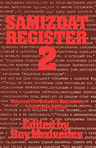 Samizdat Register Ii: Voices of the Socialist Opposition in the Soviet Union