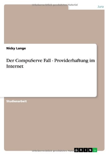 Der CompuServe Fall - Providerhaftung im Internet