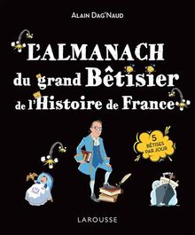 L'almanach du grand bêtisier de l'histoire de France