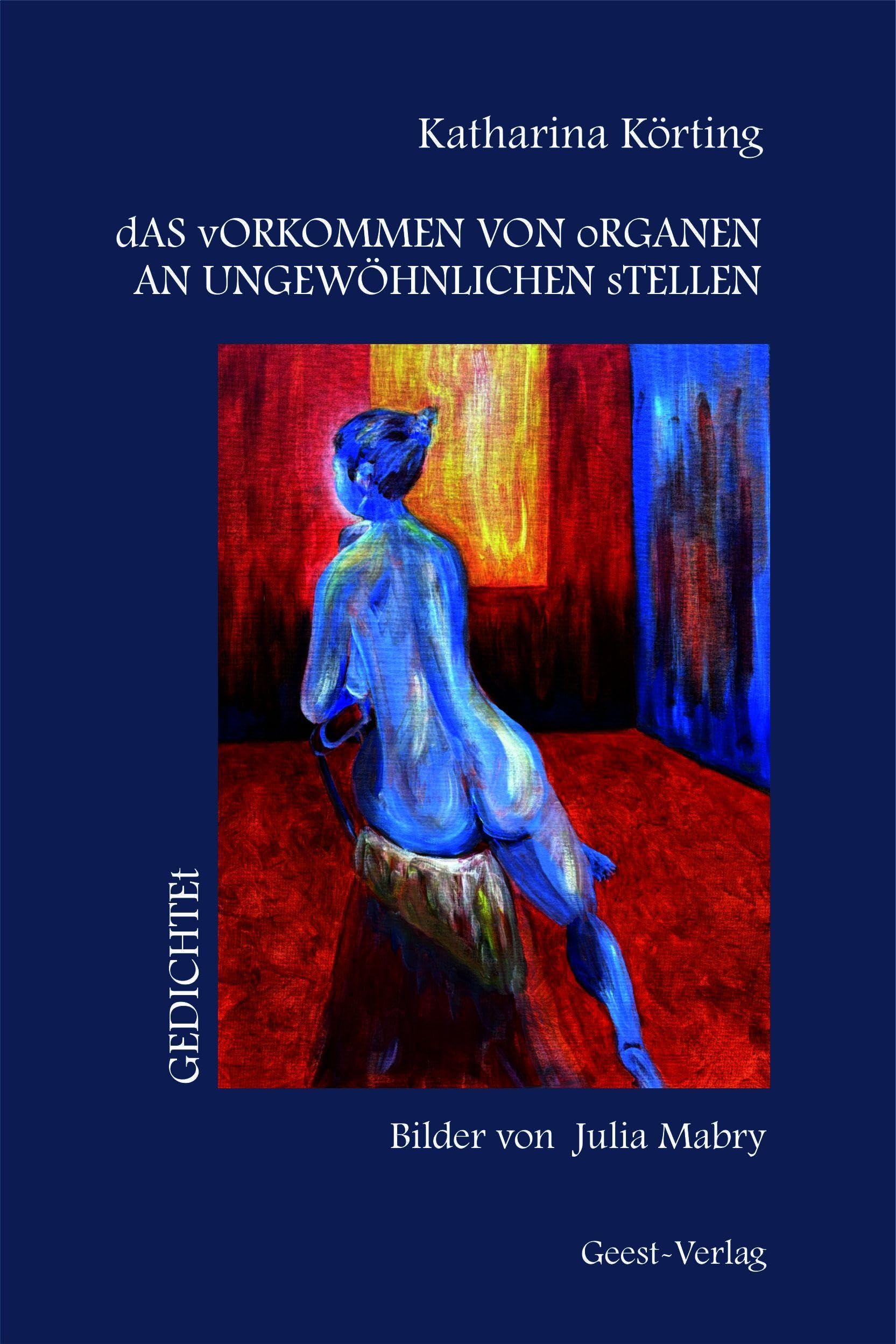 dAS vORKOMMEN VON oRGANEN AN UNGEWÖHNLICHEN sTELLEN: GEDICHTEt