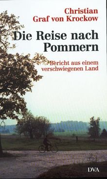 Die Reise nach Pommern. Bericht aus einem verschwiegenen Land