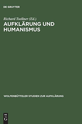Aufklärung und Humanismus (Wolfenbütteler Studien zur Aufklärung, 6, Band 6)