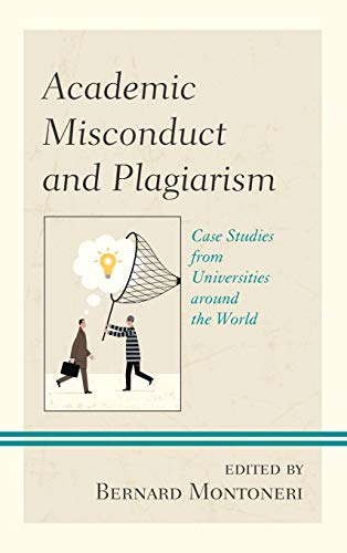 Academic Misconduct and Plagiarism: Case Studies from Universities around the World