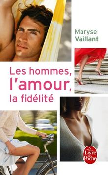 Les hommes, l'amour, la fidélité