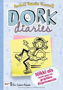 DORK Diaries, Band 04: Nikki als (nicht ganz so) graziöse Eisprinzessin