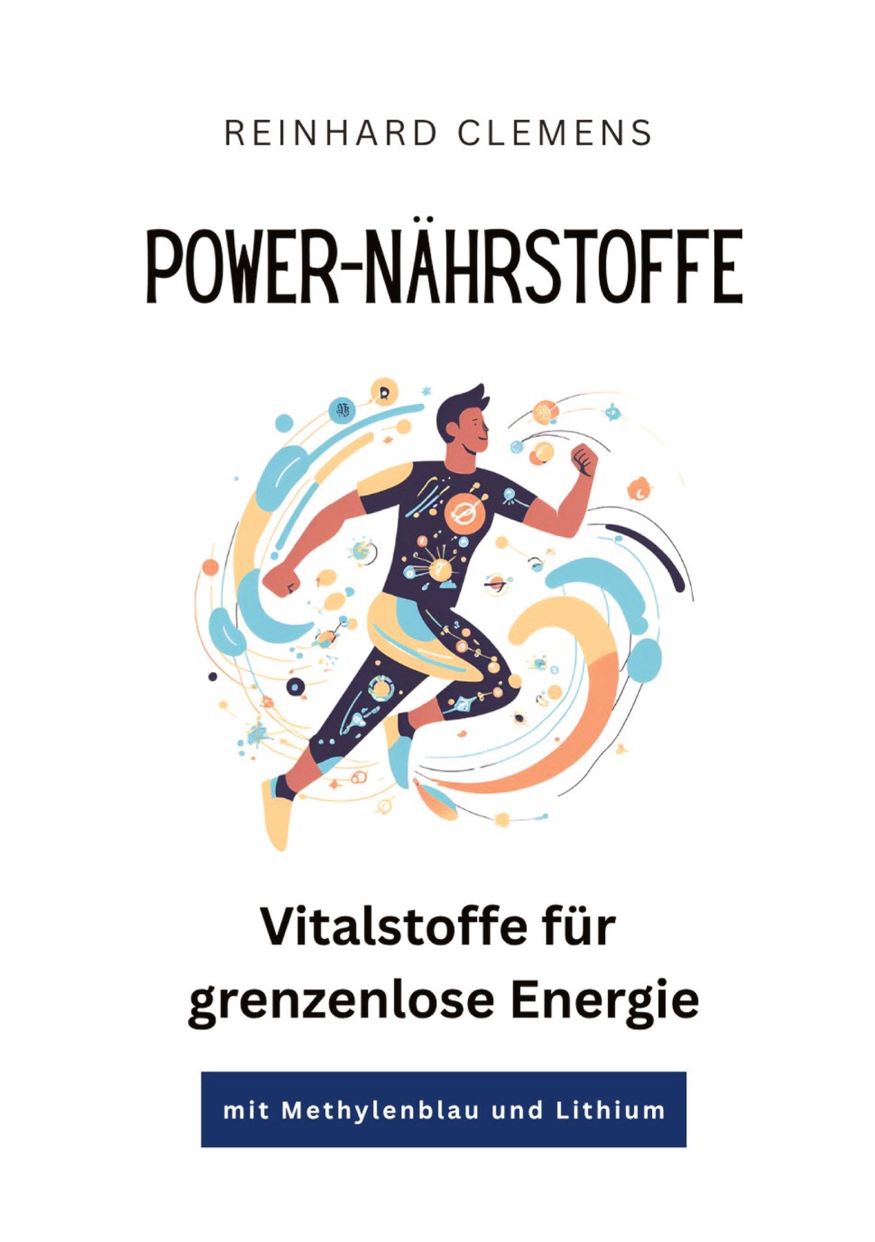 Power-Nährstoffe: Vitalstoffe für grenzenlose Energie
