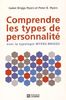 Comprendre les types de personnalité : Avec la typologie Myers-Briggs
