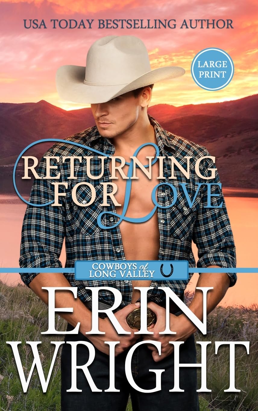 Returning for Love: A Second Chance Western Romance (Large Print - Hardcover) (Cowboys of Long Valley Romance - Large Print Hardcover, Band 4)