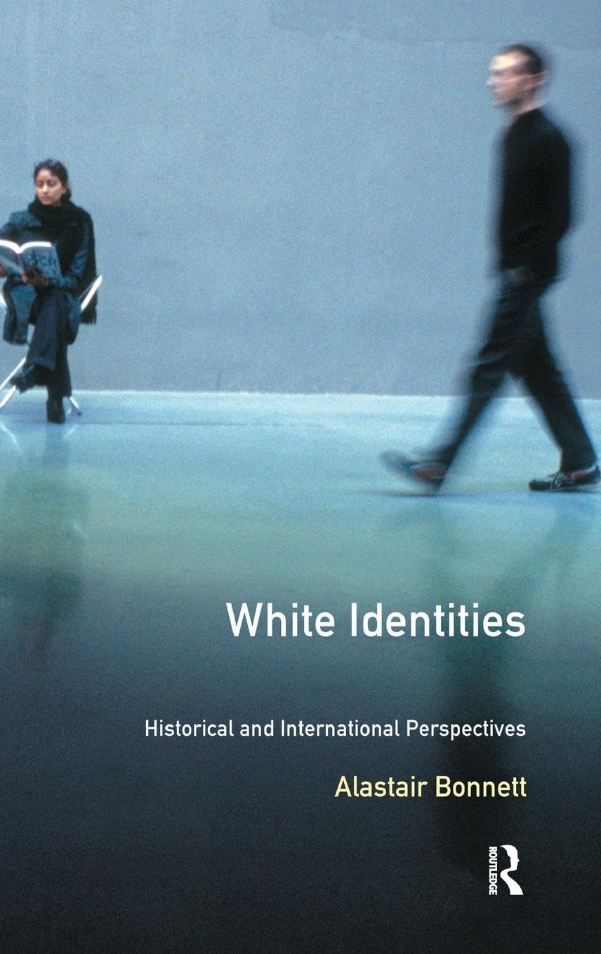 White Identities: An Historical & International Introduction