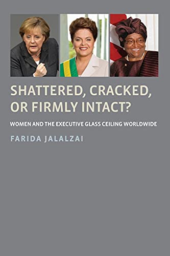 Shattered, Cracked, or Firmly Intact?: Women and the Executive Glass Ceiling Worldwide