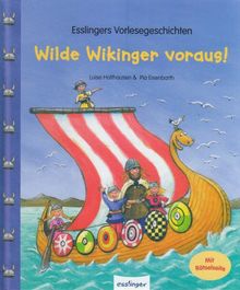 Wilde Wikinger voraus!: Esslingers Vorlesegeschichten