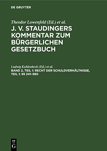 Recht der Schuldverhältnisse, Teil 1: §§ 241–580 (J. v. Staudingers Kommentar zum Bürgerlichen Gesetzbuch)