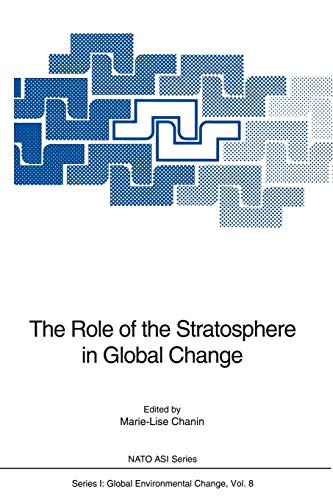 The Role of the Stratosphere in Global Change (Nato ASI Subseries I:, 8, Band 8)