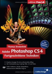 Adobe Photoshop CS4 - Fortgeschrittene Techniken (Galileo Design)