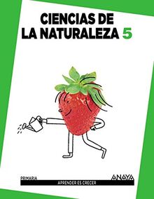 Ciencias de la Naturaleza 5. (Aprender es crecer)