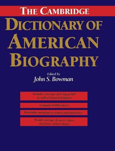 Bowman, John S. The Cambridge Dictionary Of American Biography