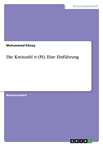 Die Kreiszahl ¿ (Pi). Eine Einführung