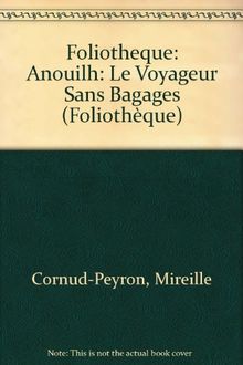 Le voyageur sans bagage et Le Bal des voleurs de Jean Anouilh