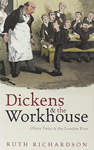 Dickens and the Workhouse: Oliver Twist and the London Poor