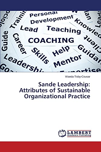 Sande Leadership: Attributes of Sustainable Organizational Practice