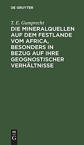 Die Mineralquellen auf dem Festlande vom Africa, besonders in Bezug auf ihre geognostischer Verhältnisse